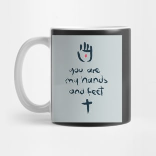 You are my hands and feet illustration Mug